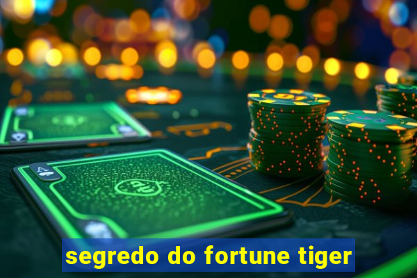 segredo do fortune tiger